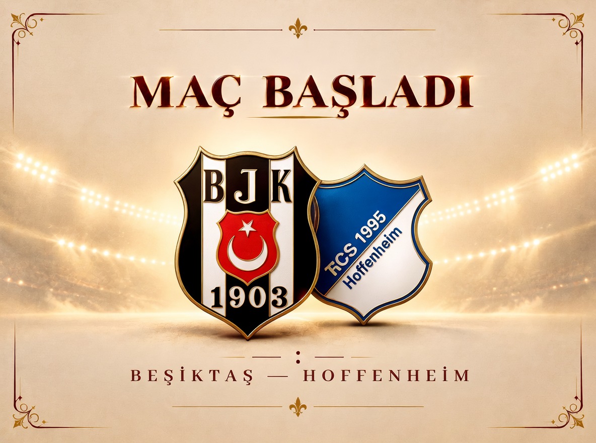 Hoffenheim-Beşiktaş maçında ilk düdük çaldı