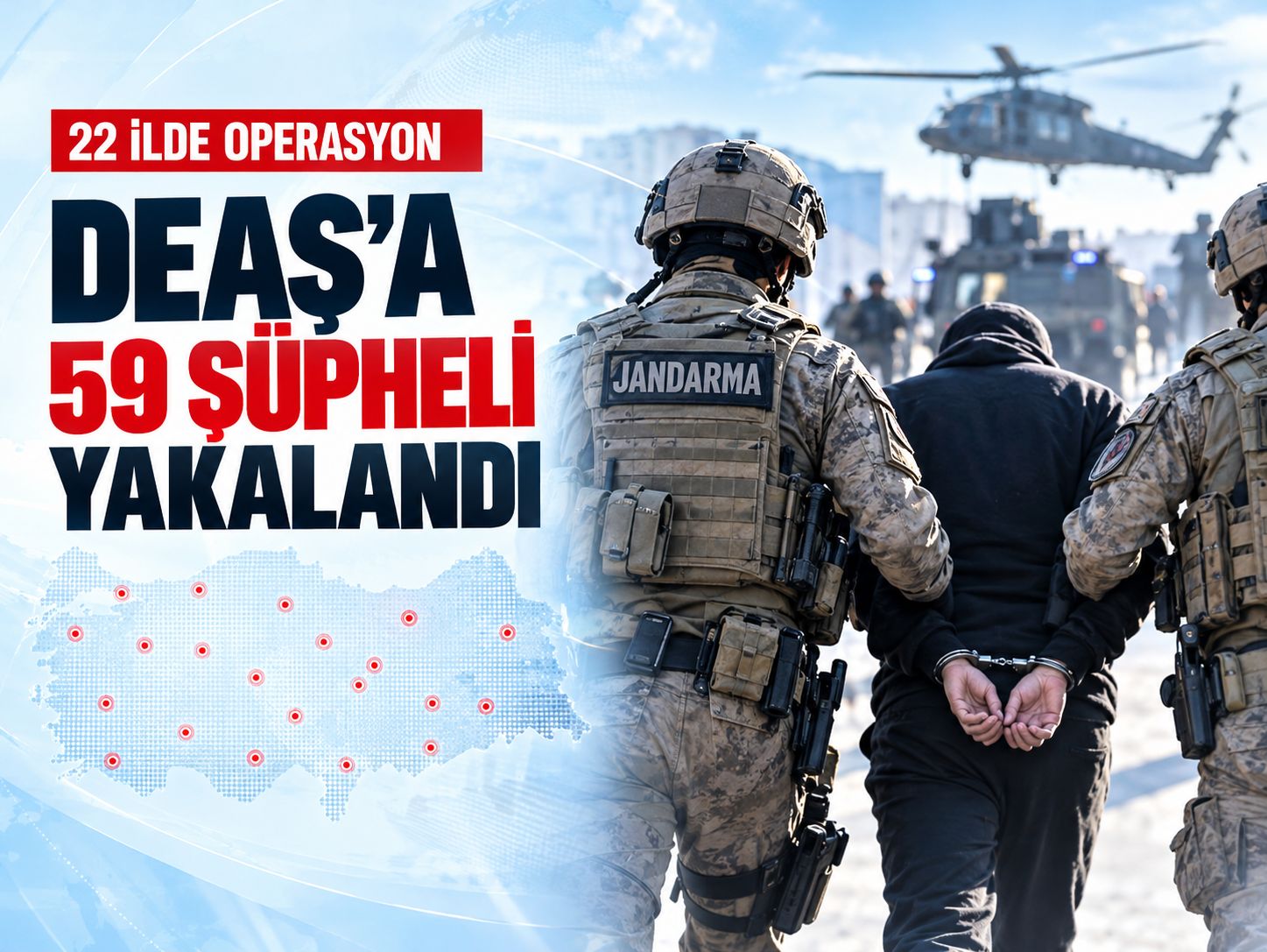 DEAŞ'a 22 ilde operasyon: 59 şüpheli yakalandı