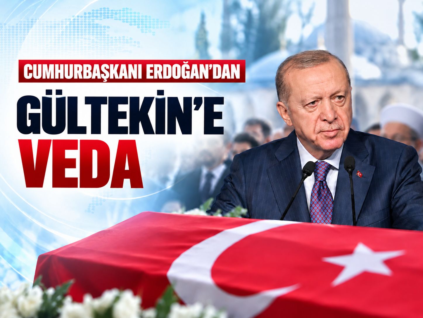 Erdoğan'dan trafik kazasında hayatını kaybeden Gültekin'e veda