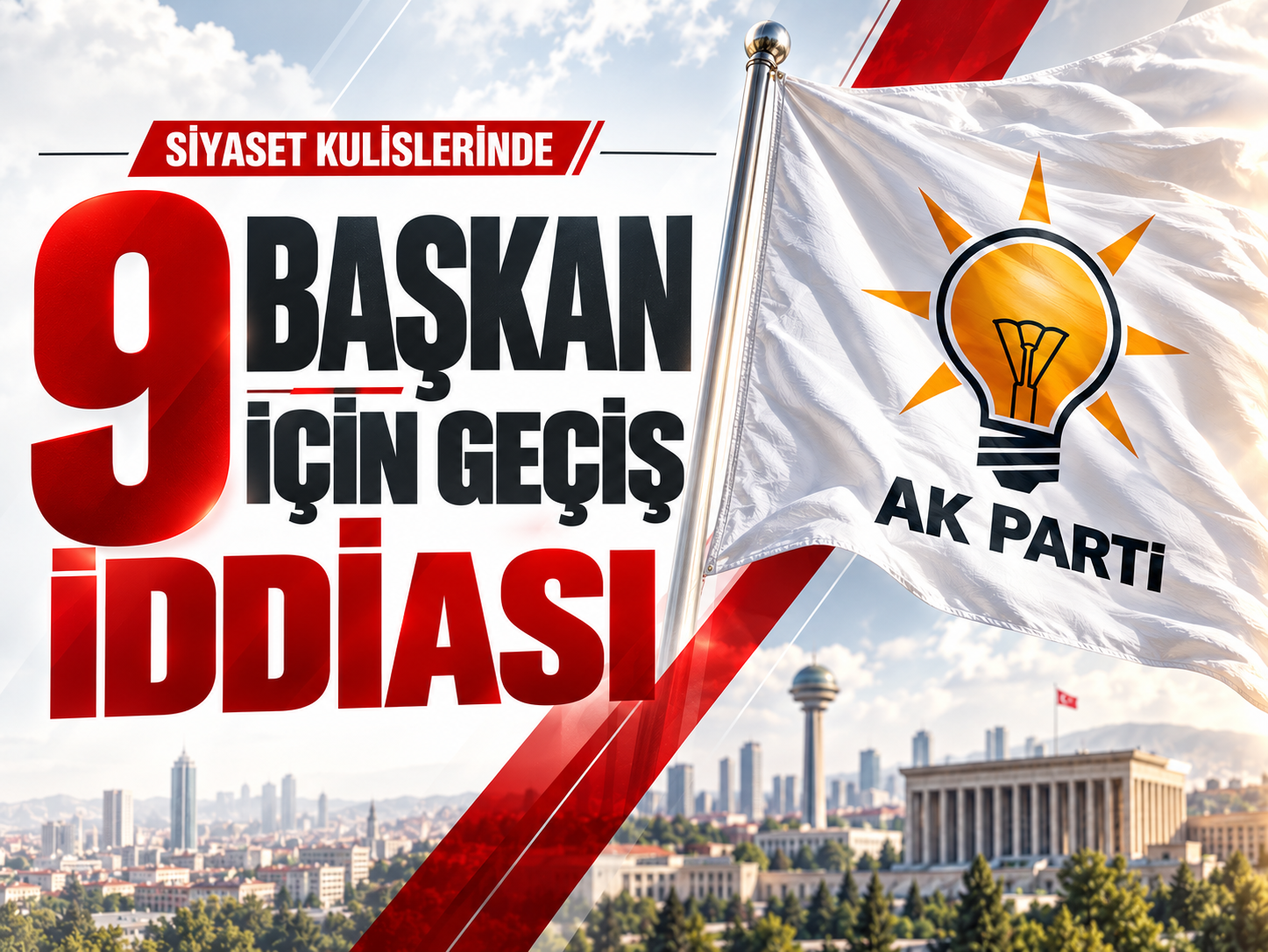 AK Parti'ye 9 belediye başkanı mı geçiyor? İşte isimler