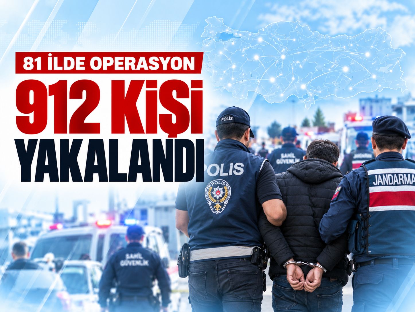 81 ilde aranan şahıslara operasyon: 912 kişi yakalandı