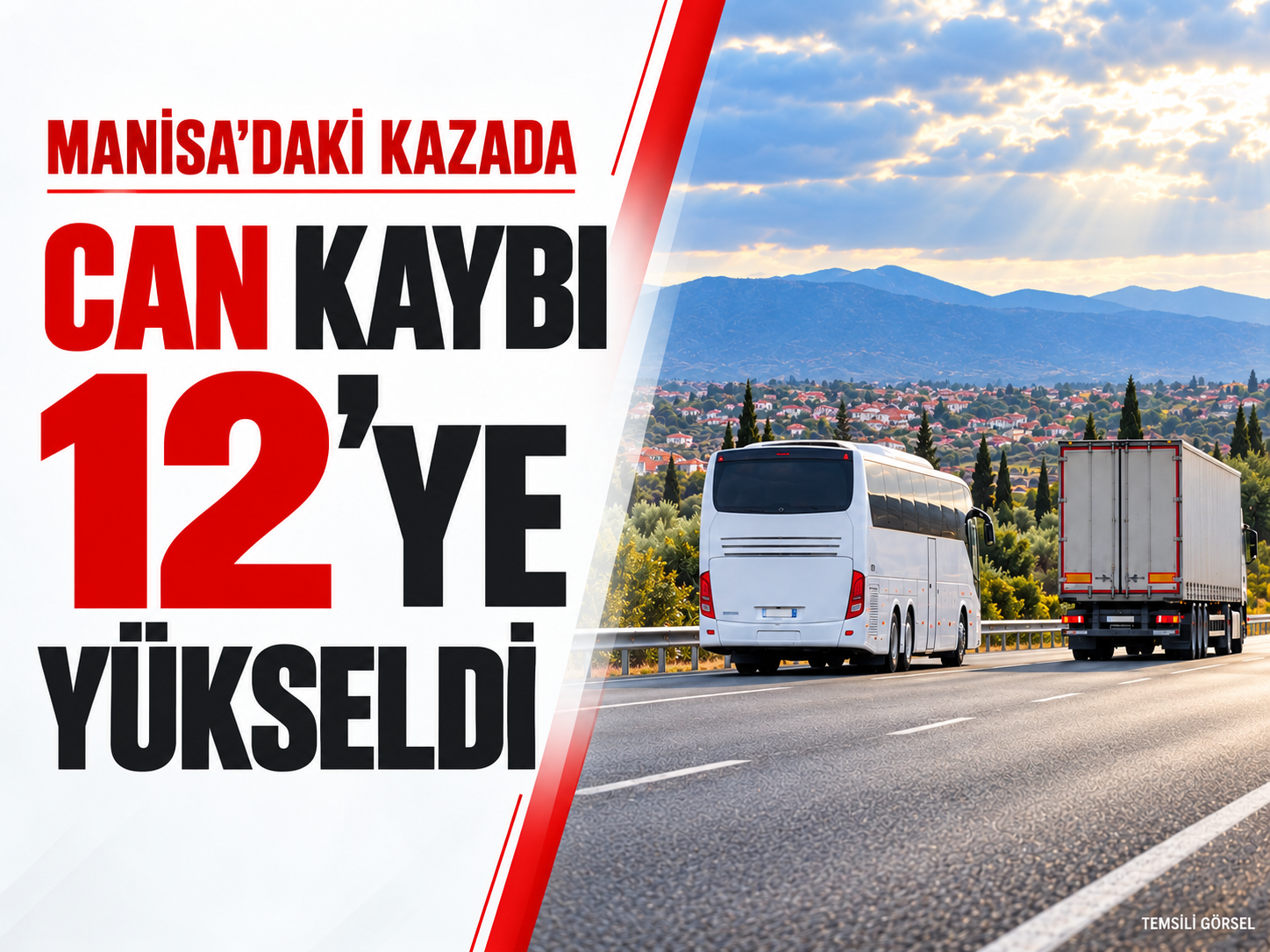 6 gündür yaşam mücadelesi veriyordu! Manisa'daki kazada can kaybı 12 oldu