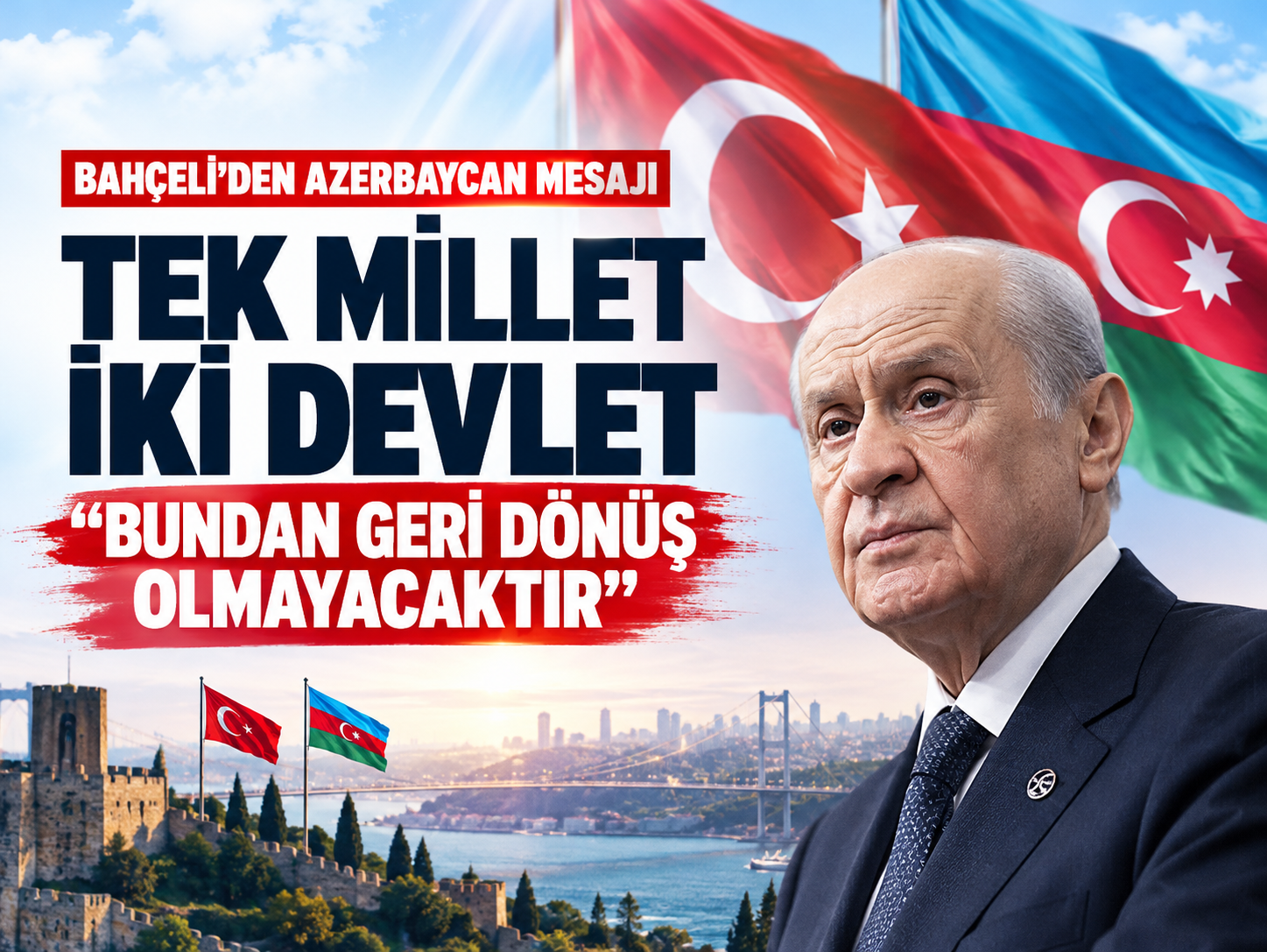 Bahçeli'den Türkiye-Azerbaycan vurgusu: Bir ananın iki oğluyuz