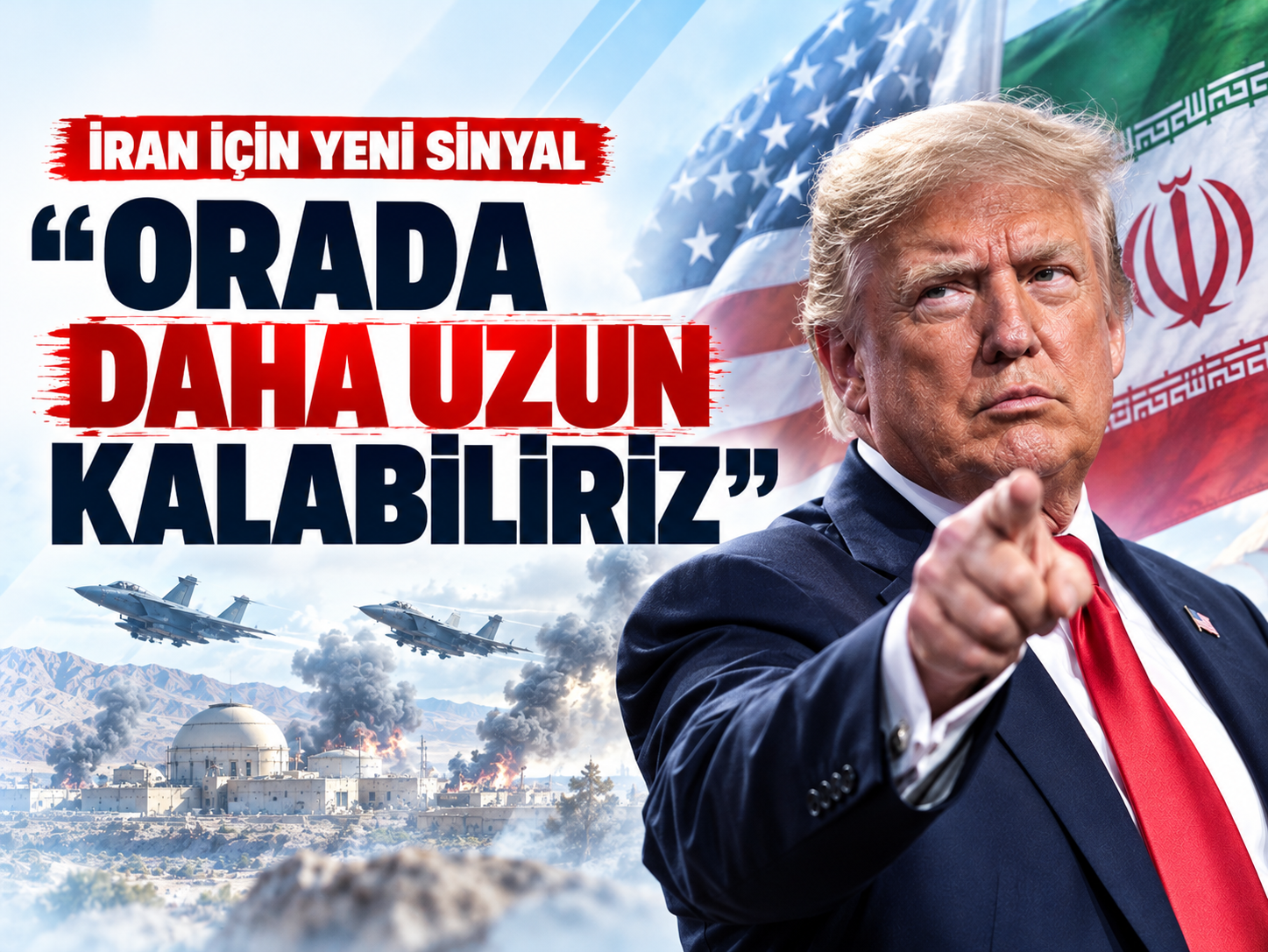 Trump'ın İran hesabında süre belirsizliği! ''Biraz daha kalabiliriz''