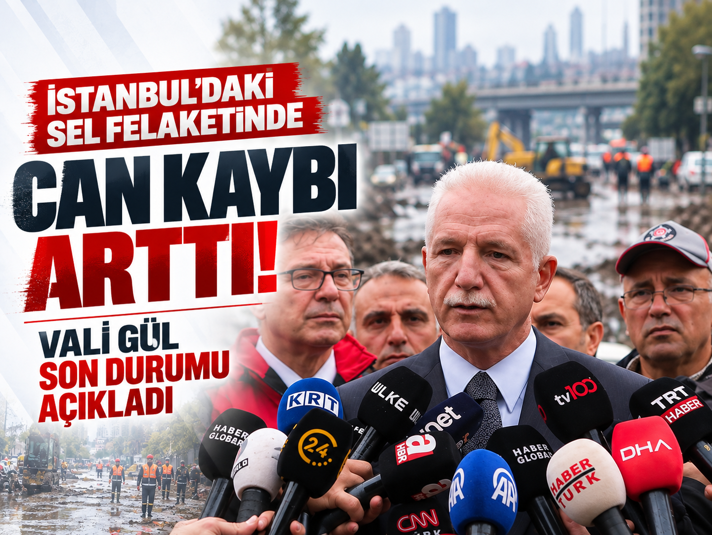 İstanbul'daki sel felaketinde can kaybı arttı! Vali Gül son durumu açıkladı