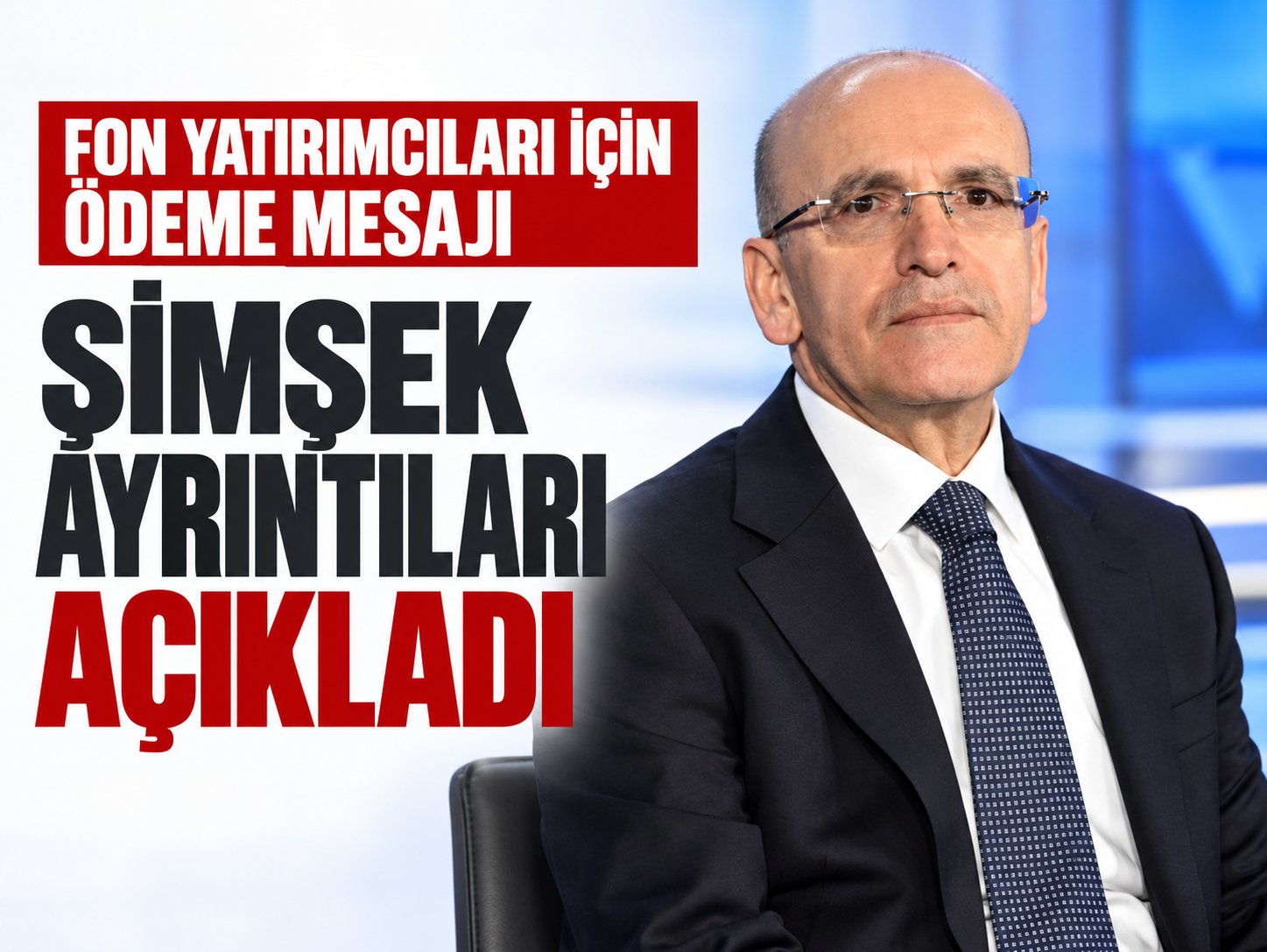 Fon yatırımcıları için ödeme mesajı: Şimşek ayrıntıları açıkladı