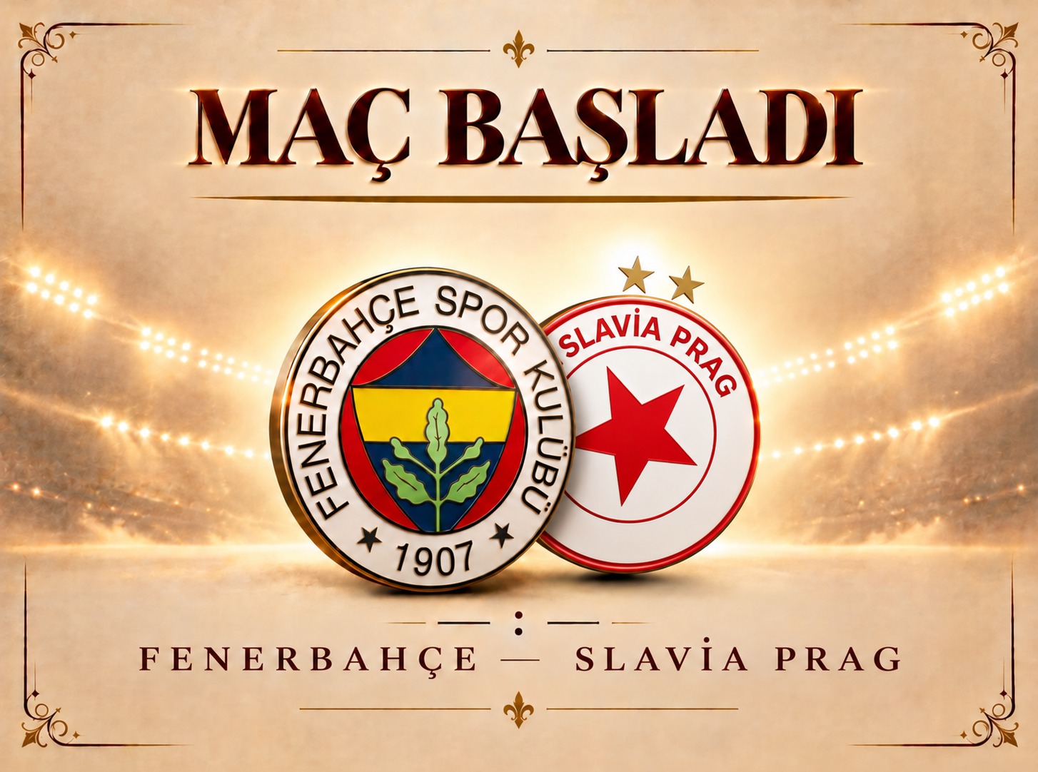 Fenerbahçe-Slavia Prag maçında ilk düdük çaldı