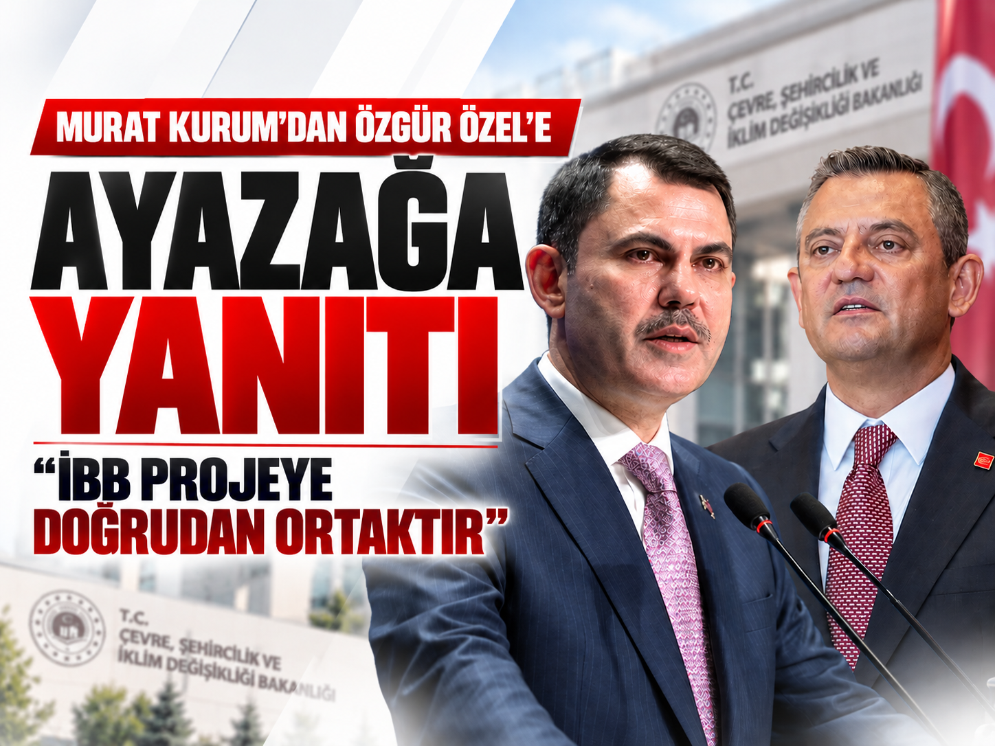 Murat Kurum’dan Özgür Özel’e Ayazağa yanıtı: “İBB projeye doğrudan ortaktır”