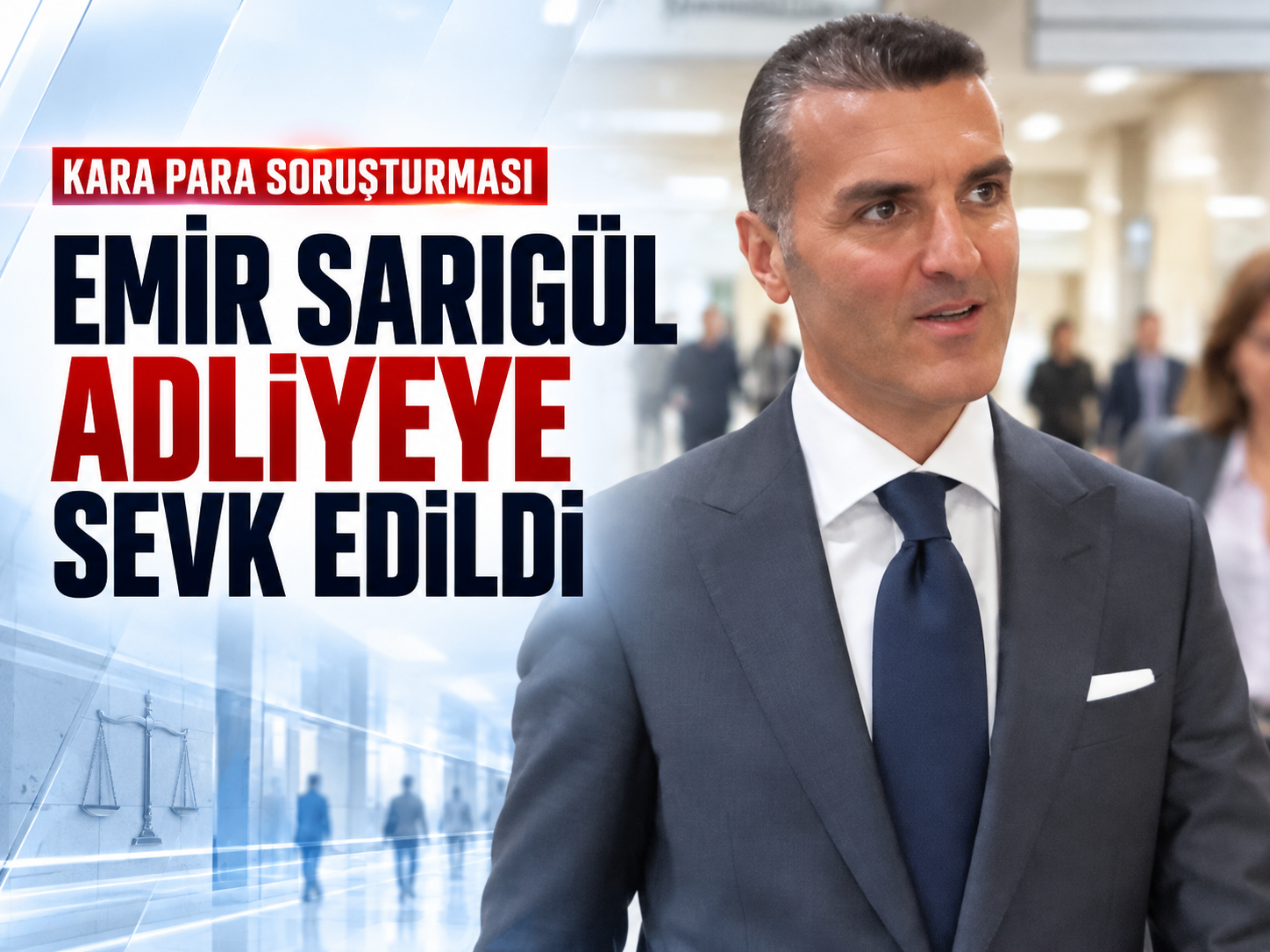 Milyonlarca avroluk iddiaların ardından Emir Sarıgül adliyede