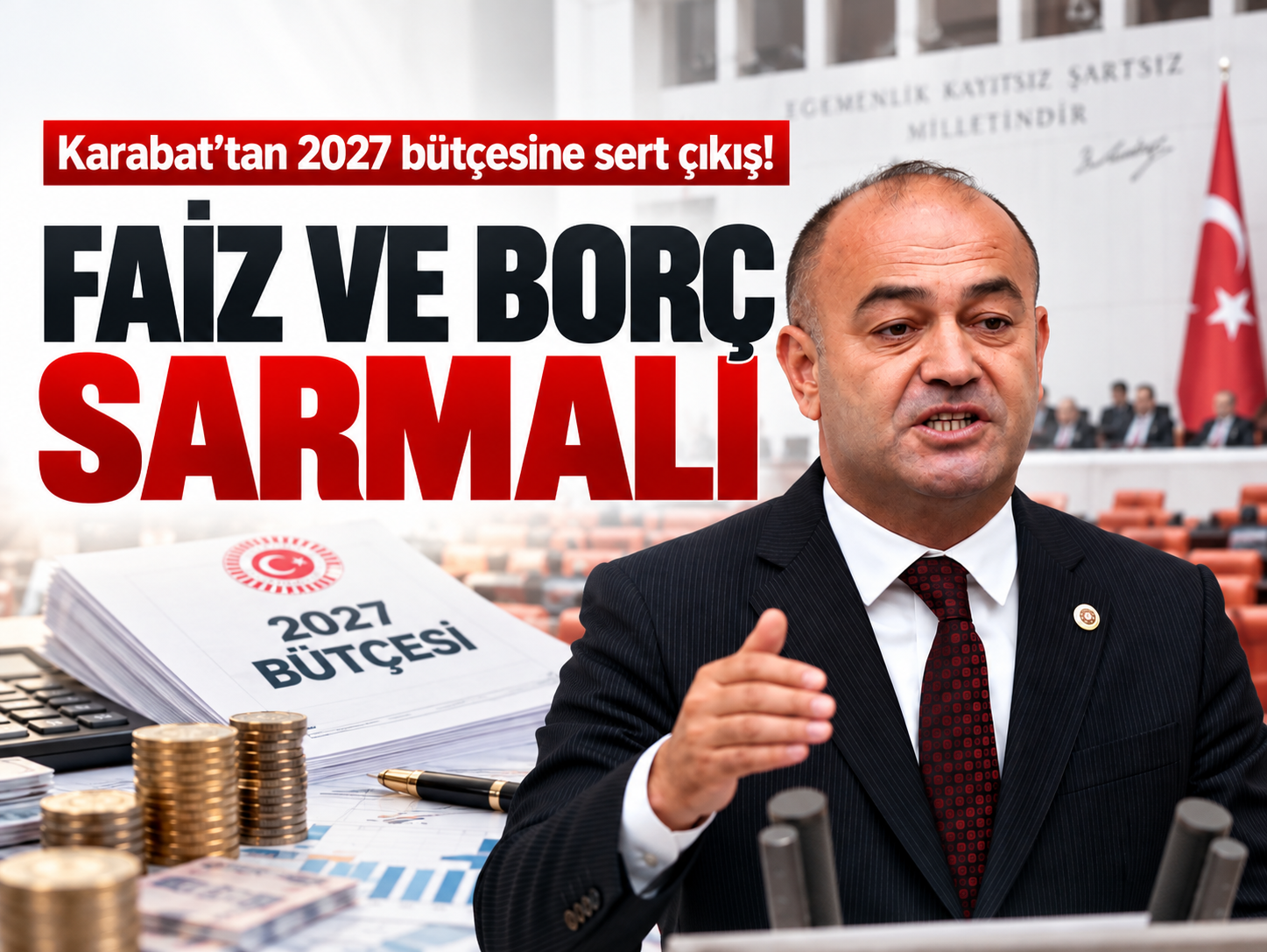 Karabat'tan 2027 bütçesine sert çıkış! Faiz ve borç sarmalı