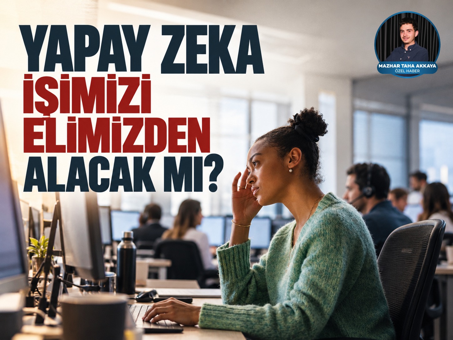 Yapay zeka işimizi elimizden alacak mı?