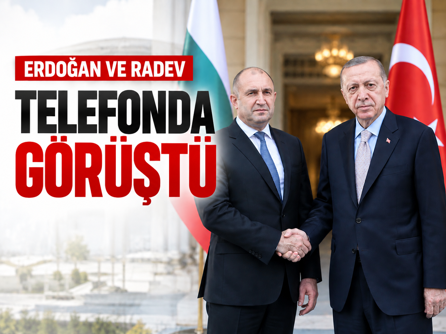 Erdoğan, Bulgaristan Başbakanı Radev ile görüştü