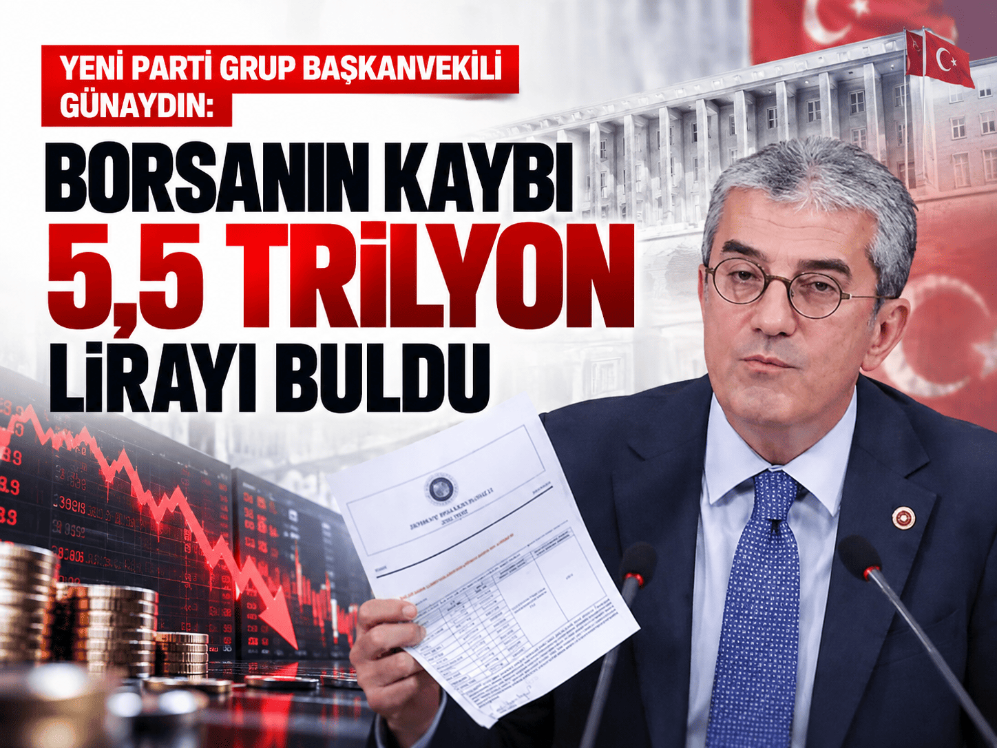 Yeni Parti Grup Başkanvekili Günaydın: Borsanın kaybı 5,5 trilyon lirayı buldu
