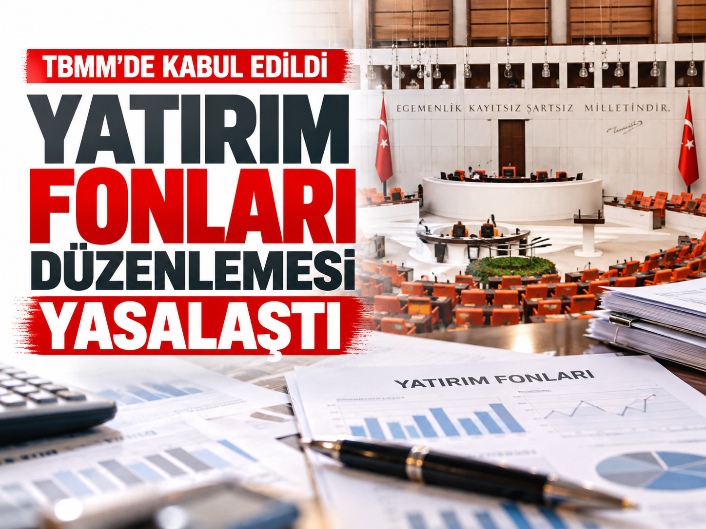TBMM’de kabul edildi: Fon teklifi yasalaştı