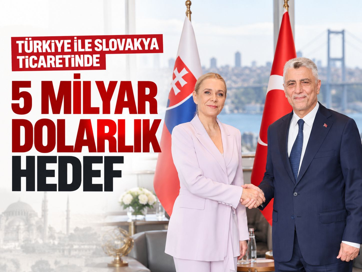 Türkiye ile Slovakya ticaretinde 5 milyar dolarlık hedef