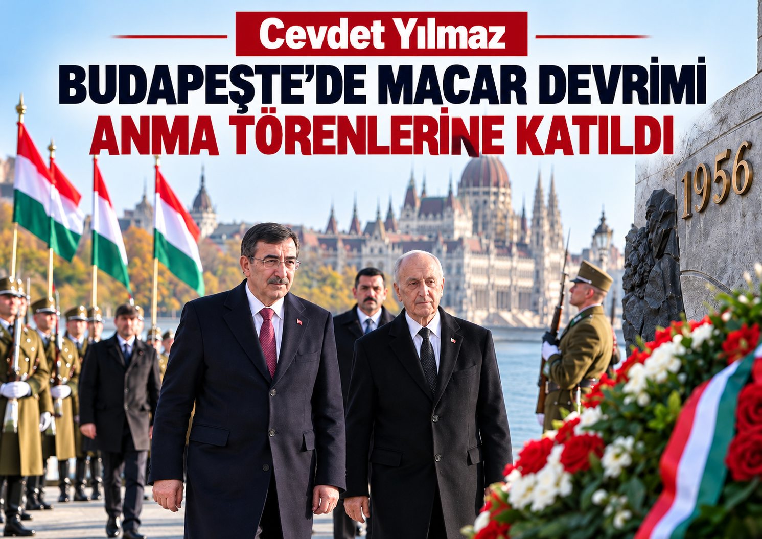Cevdet Yılmaz Budapeşte'de Macar Devrimi anma törenlerine katıldı