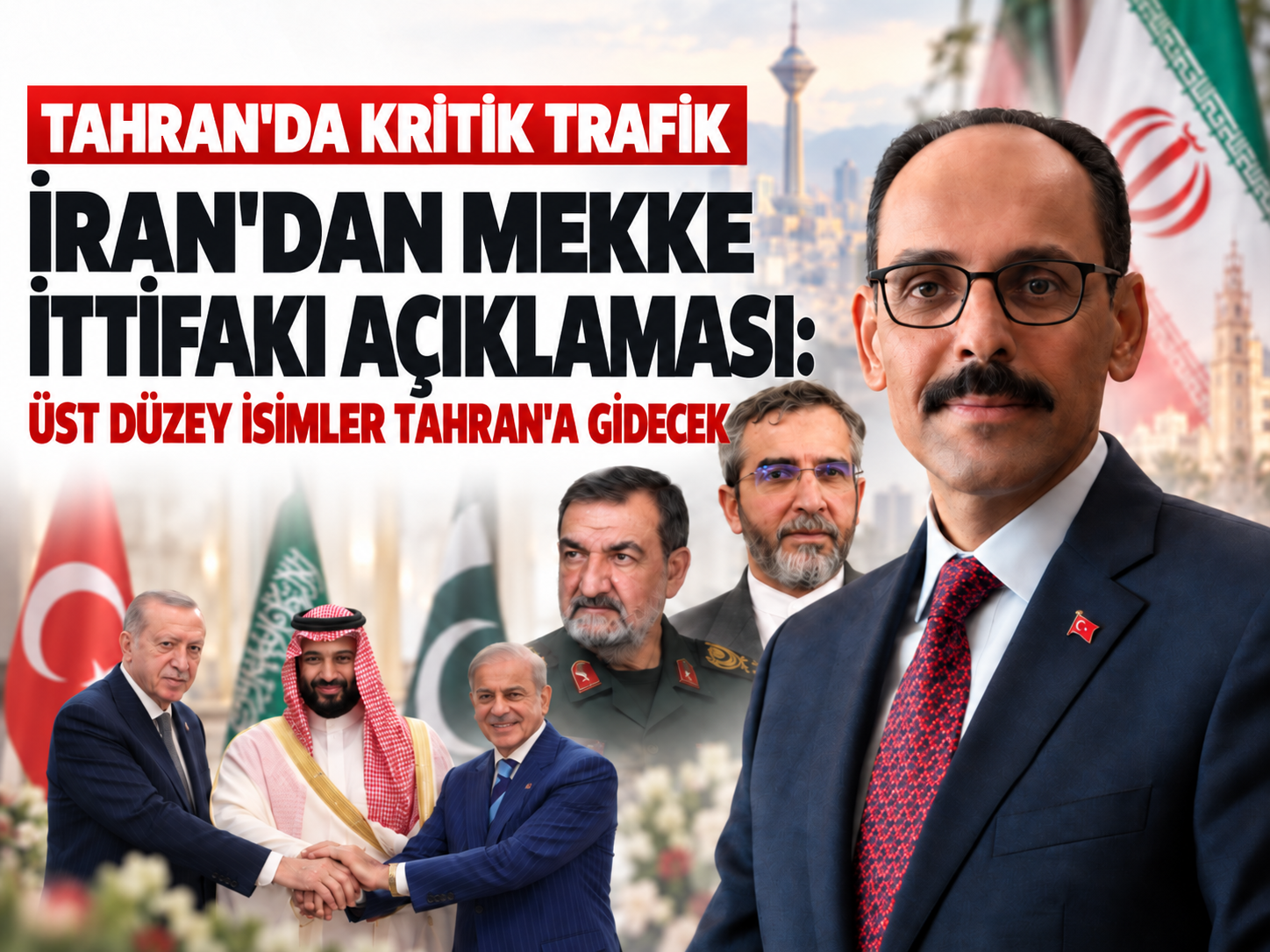 İran'dan Mekke İttifakı açıklaması: Üst düzey isimler Tahran'a gidecek