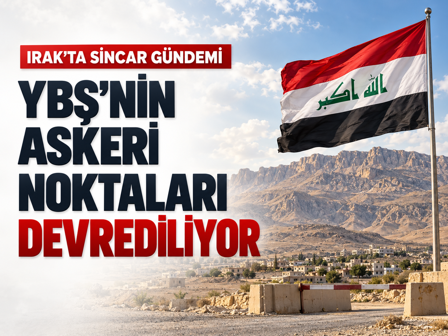 Irak'ta Sincar gündemi: YBŞ'nin askeri noktaları neden devrediliyor?