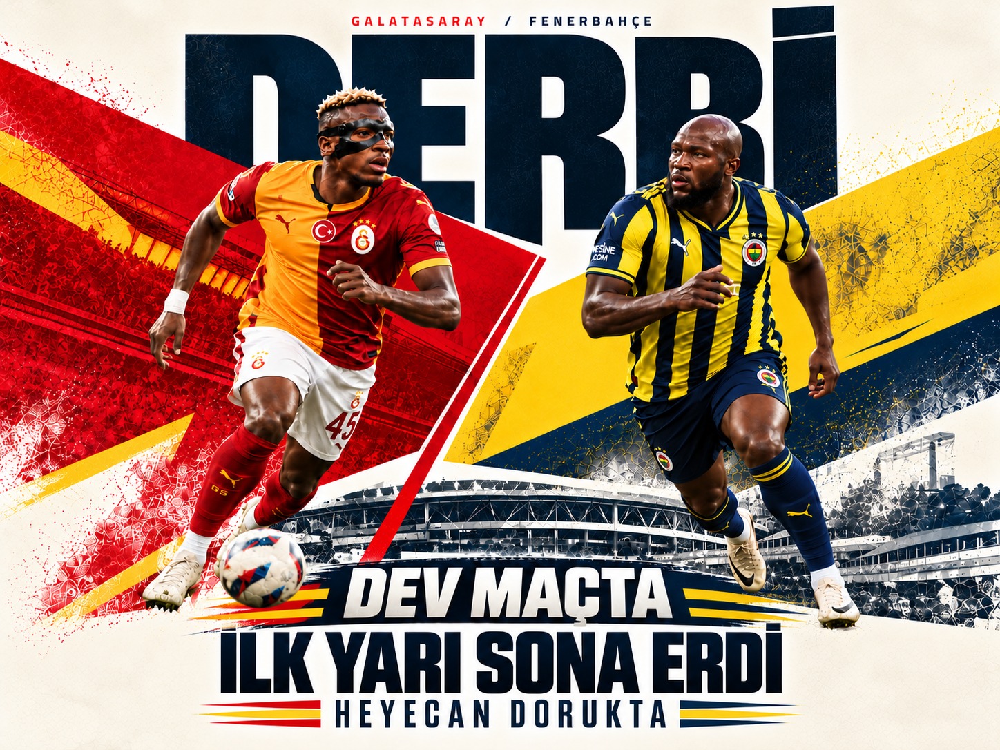 Osimhen derbiye damga vurdu! İlk yarıda iki gol
