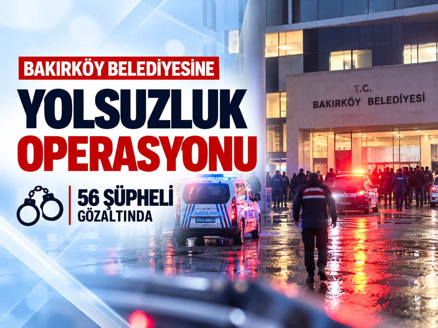 Bakırköy Belediyesine operasyon! 56 kişi gözaltında