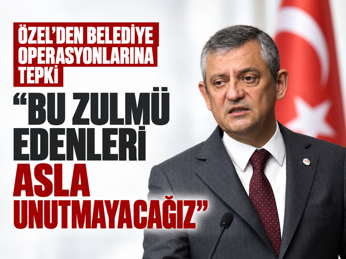 Özel'den belediye operasyonlarına tepki: Bu zulmü edenleri unutmayacağız