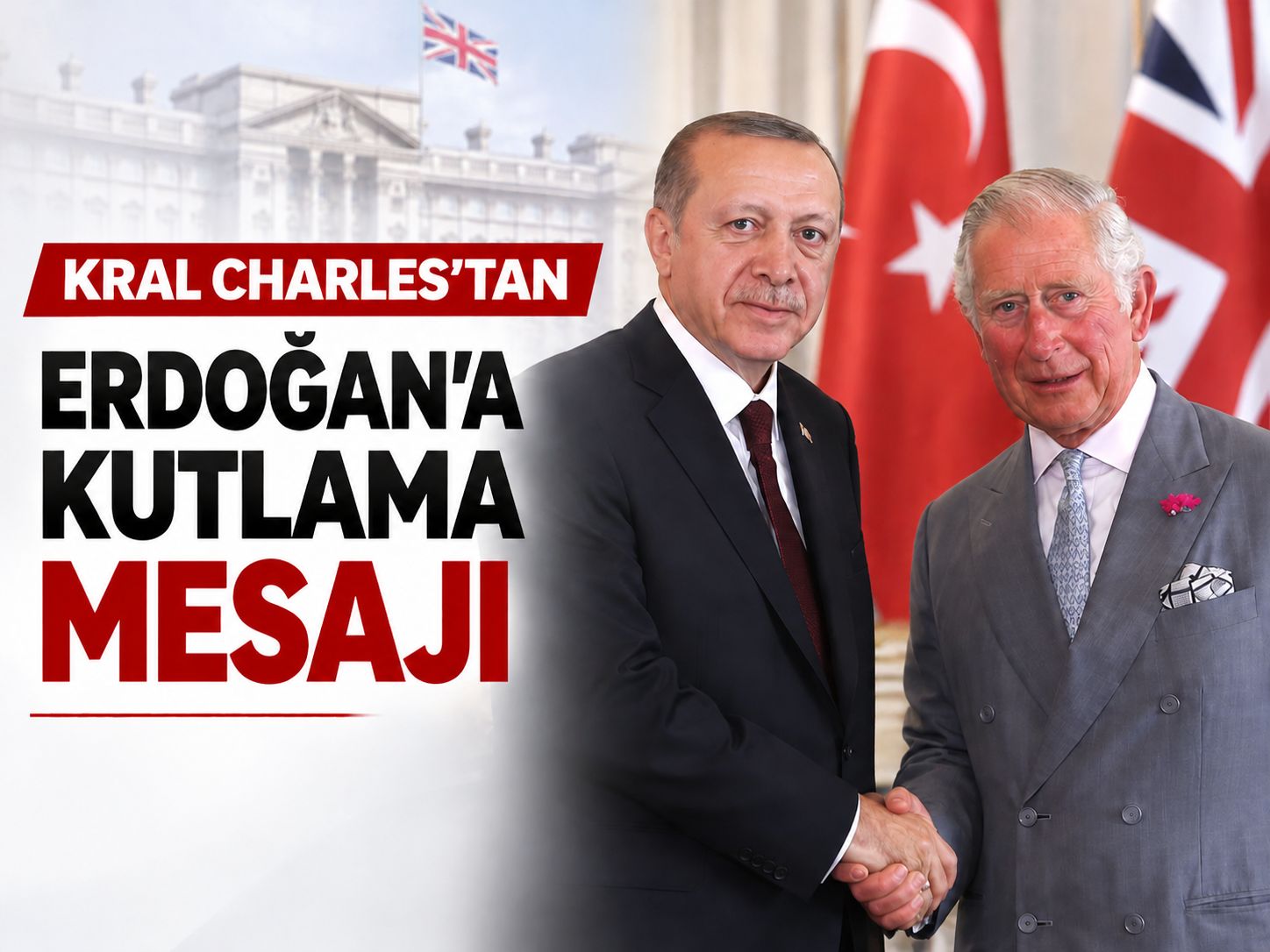 Kral Charles, Erdoğan’a kutlama mesajı gönderdi
