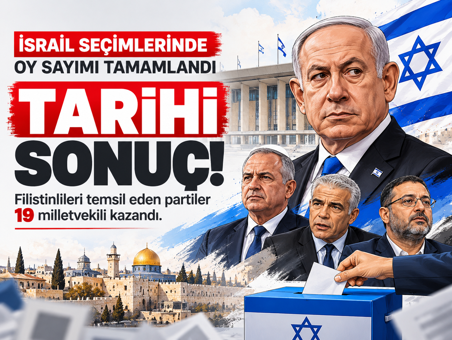 İsrail sandık başına gitti: dengeler değişti! Hükümet için çoğunluk çıkmadı