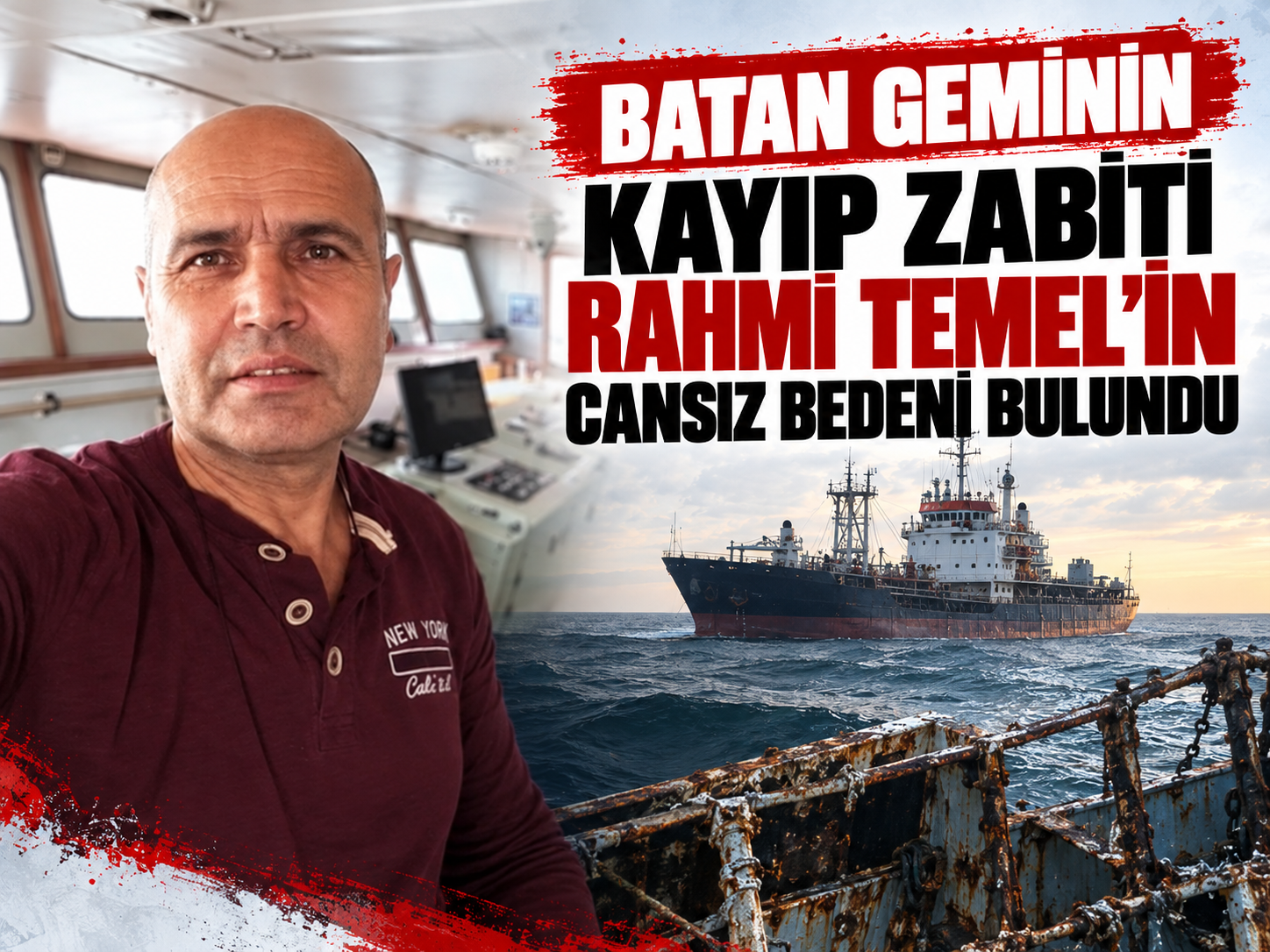 Silivri'de kayıp gemi zabiti Rahmi Temel'den acı haber