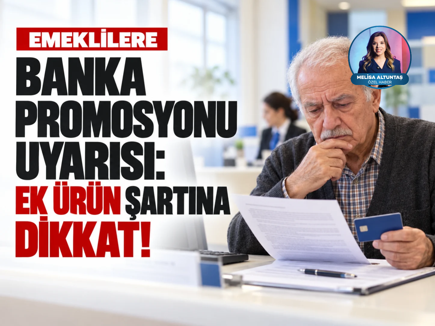 Emeklilere banka promosyonu uyarısı: Ek ürün şartına dikkat!