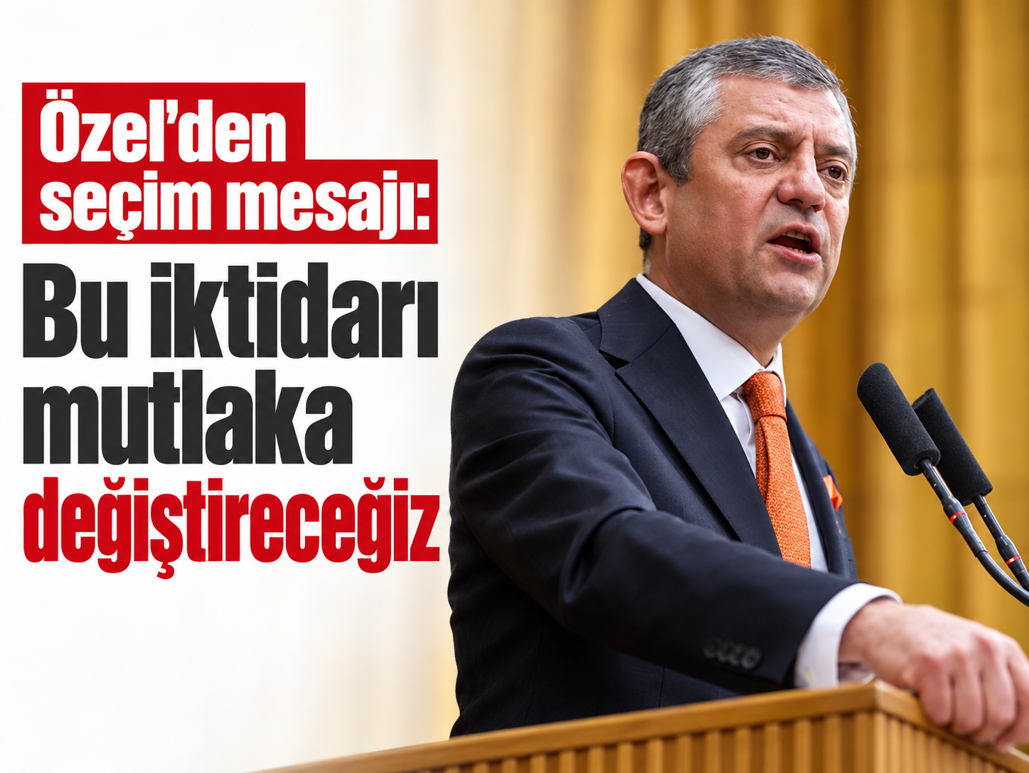 Özel'den seçim mesajı: Bu iktidarı mutlaka değiştireceğiz
