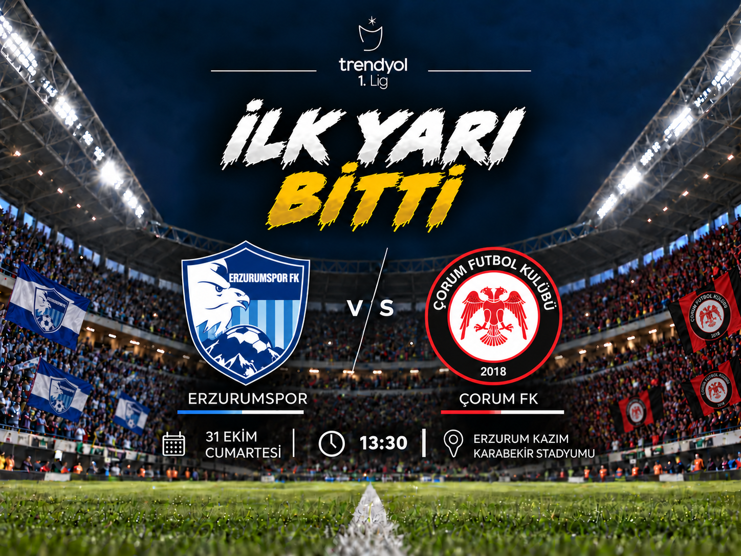 Erzurumspor-Arca Çorum FK maçında ilk yarı sona erdi