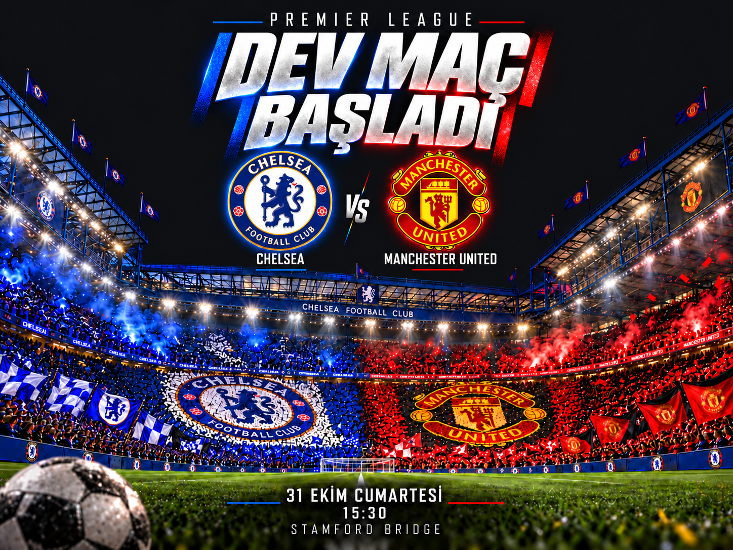 Chelsea-Manchester United’da dev mücadele başladı