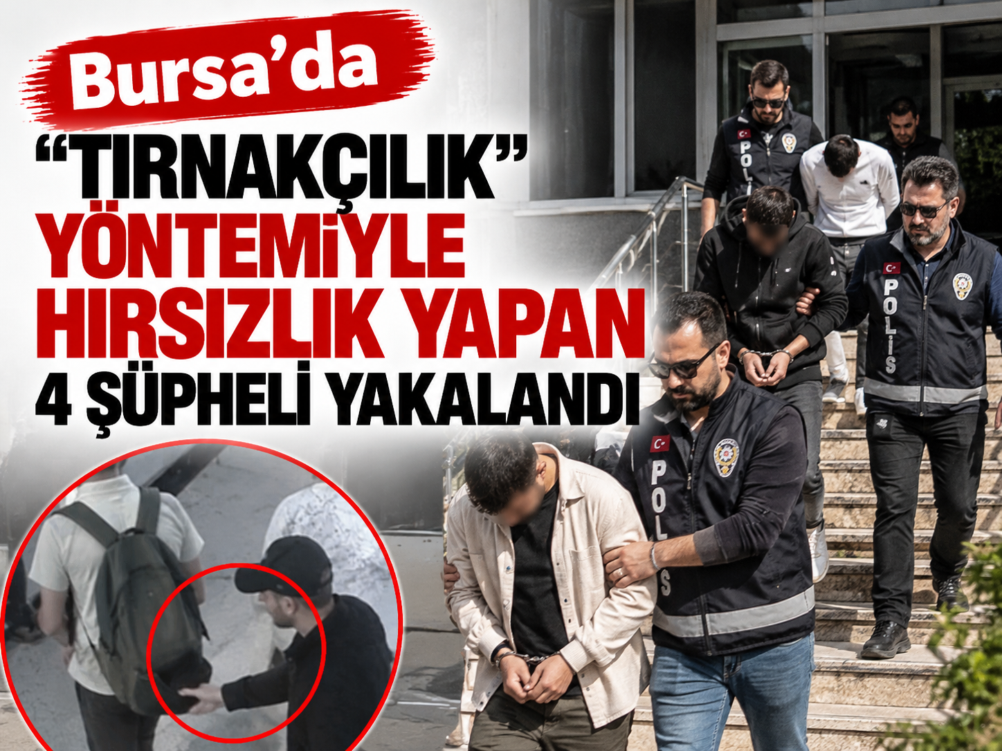 Bursa'da "tırnakçılık" yöntemiyle hırsızlık yapan 4 şüpheli yakalandı