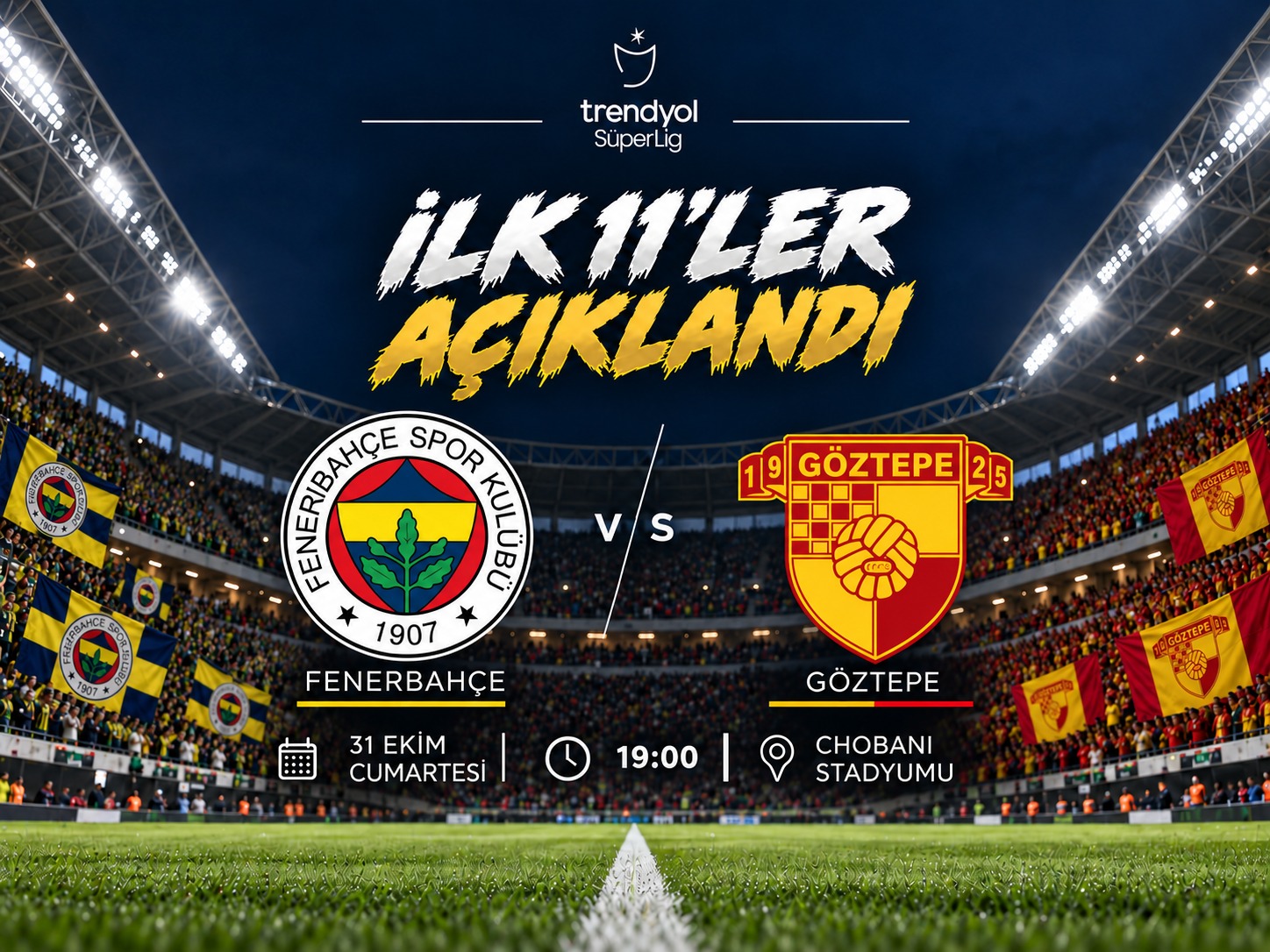 Fenerbahçe-Göztepe maçının ilk 11'leri açıklandı!