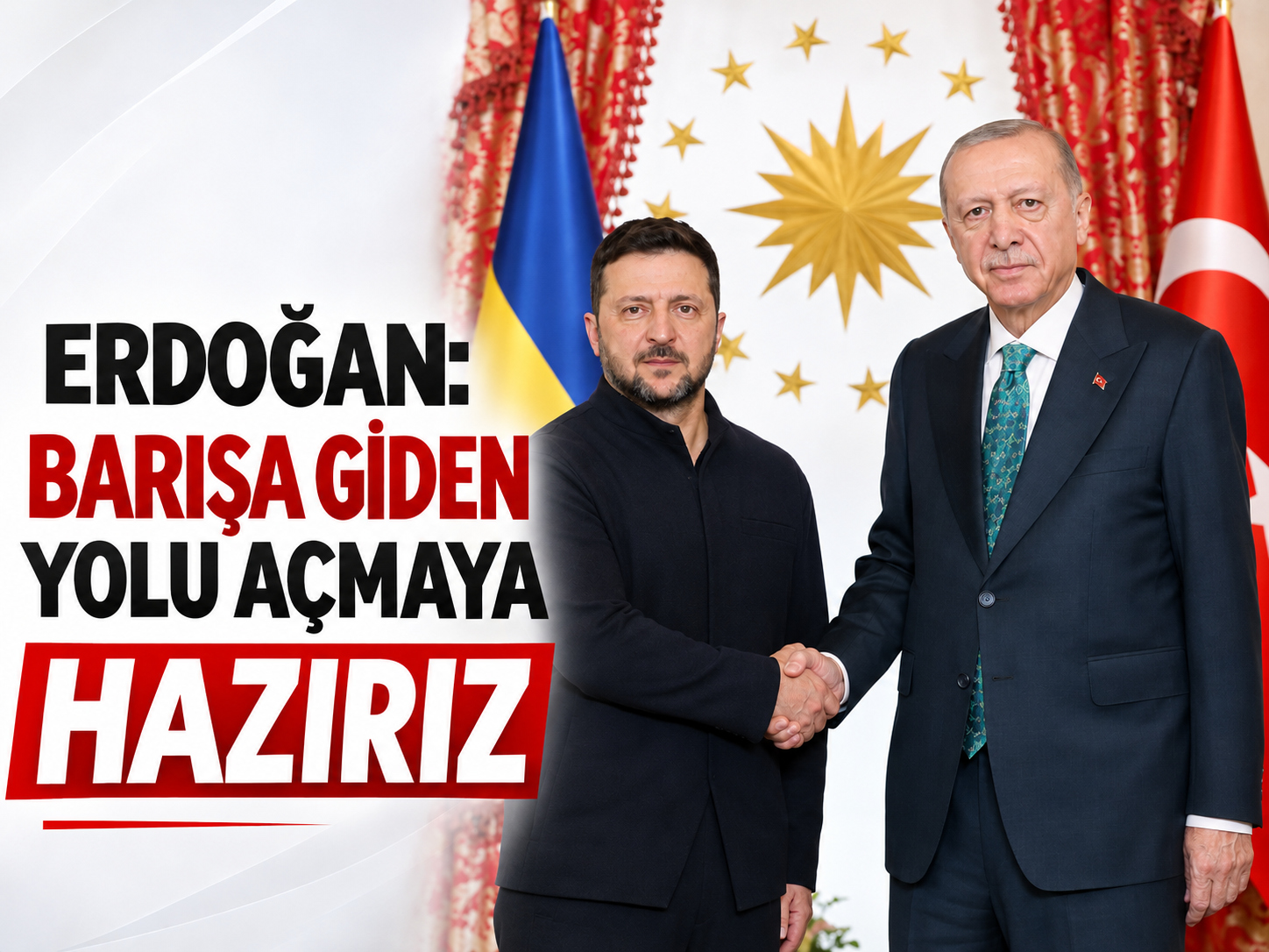 Erdoğan: Barışa giden yolu açmaya hazırız
