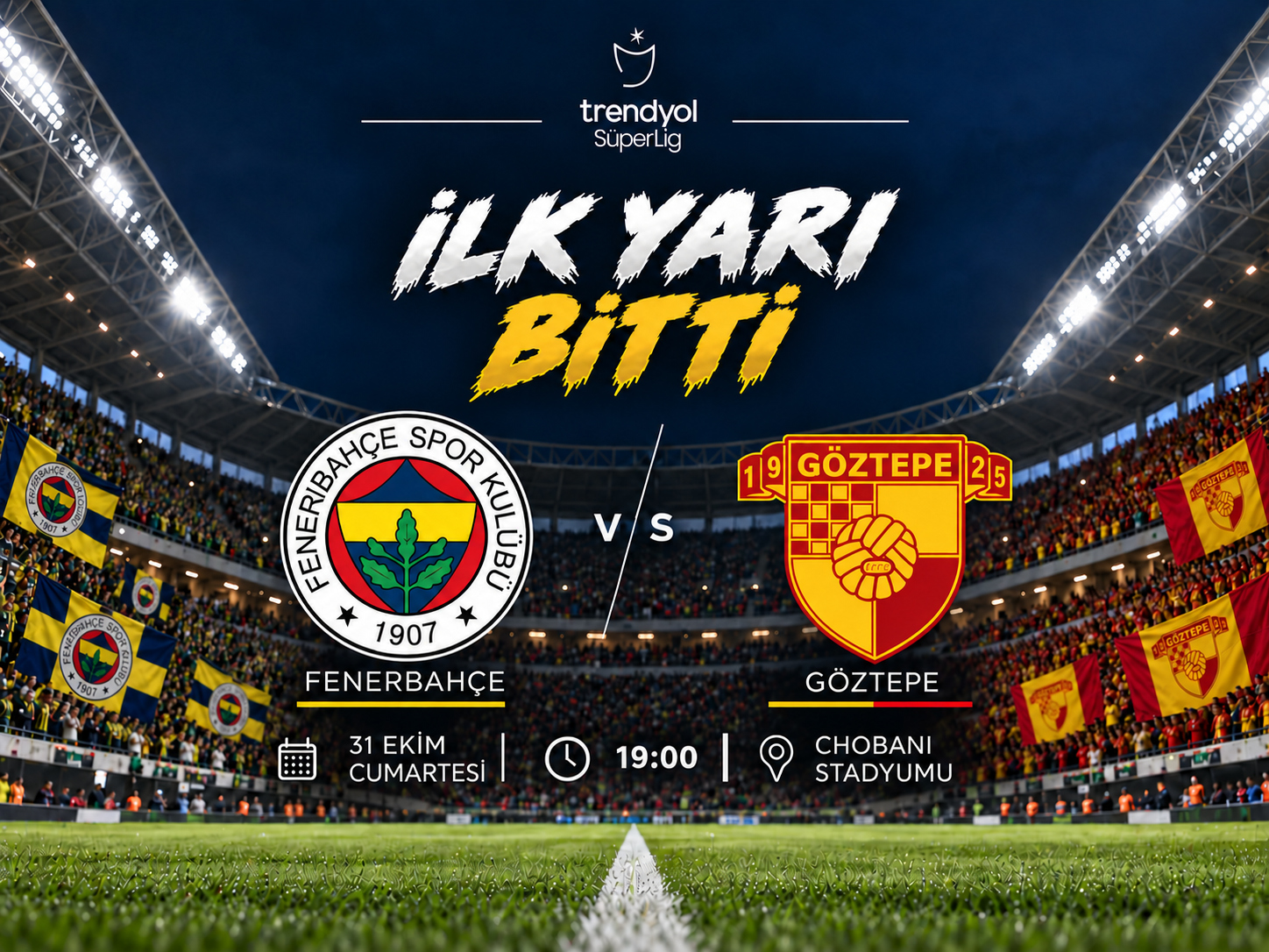 Fenerbahçe-Göztepe maçında ilk yarı sona erdi